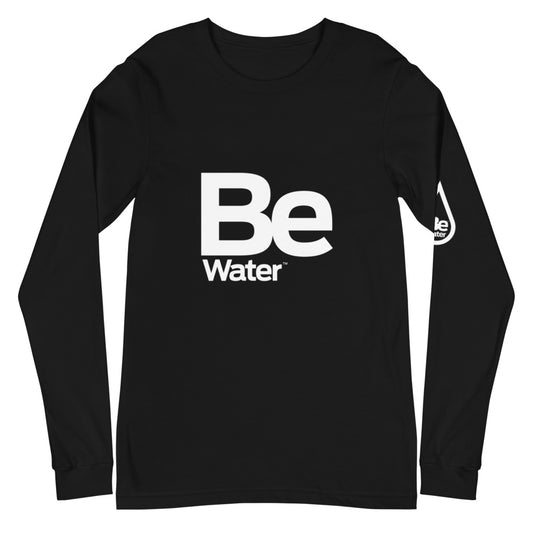 Be Water Unisex Long Sleeve T-Shirt